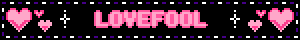 Glowing black and pink GIF says lovefool.